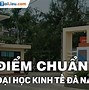 Đại Học Kinh Tế - Đại Học Đà Nẵng Điểm Chuẩn Học Bạ 2023