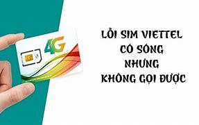 Lỗi Mạng Viettel Không Gọi Được